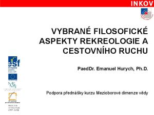 VYBRANÉ FILOSOFICKÉ ASPEKTY REKREOLOGIE A CESTOVNÍHO RUCHU