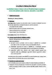VYHLÁŠENÍ VÝBĚROVÉHO ŘÍZENÍ na přidělení dotací z Fondu kultury Zlínského kraje na podporu kulturních aktivit a akcí, které se uskuteční v roce 2015