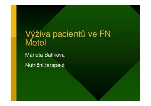 Výživa pacientů ve FN Motol. Marieta Baliková Nutriční terapeut