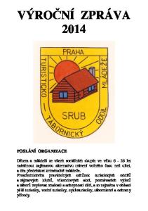 VÝROČNÍ ZPRÁVA 2014 POSLÁNÍ ORGANIZACE