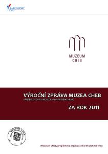 výroční zpráva muzea cheb za rok 2011 příspěvkové organizace karlovarského kraje MUZEUM CHEB, příspěvková organizace Karlovarského kraje