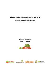 Výroční zpráva o hospodaření za rok 2014 a roční závěrka za rok 2014