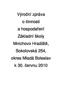 Výroční zpráva o činnosti a hospodaření Základní školy Mnichovo Hradiště, Sokolovská 254, okres Mladá Boleslav k 30. červnu 2010