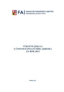 VÝROČNÍ ZPRÁVA O ČINNOSTI FINANČNÍHO ARBITRA ZA ROK 2014