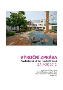 VÝROČNÍ ZPRÁVA. Psychiatrické kliniky Hradec Králové za rok 2012 *