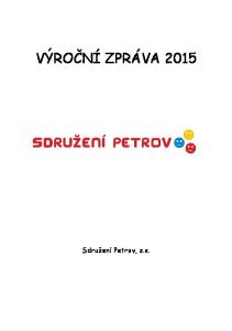 VÝROČNÍ ZPRÁVA Sdružení Petrov, z.s