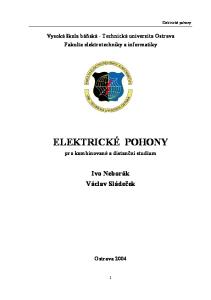 Vysoká škola báňská - Technická univerzita Ostrava Fakulta elektrotechniky a informatiky ELEKTRICKÉ POHONY. pro kombinované a distanční studium