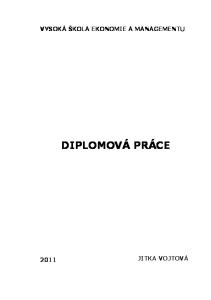 VYSOKÁ ŠKOLA EKONOMIE A MANAGEMENTU DIPLOMOVÁ PRÁCE 2011 JITKA VOJTOVÁ