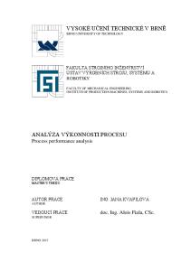 VYSOKÉ UČENÍ TECHNICKÉ V BRNĚ BRNO UNIVERSITY OF TECHNOLOGY. ANALÝZA VÝKONNOSTI PROCESU Process performance analysis. doc. Ing. Alois Fiala, CSc