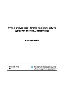 Vývoj a analýza hospodaření s městskými byty ve vybraných městech Zlínského kraje. Marta Tománková