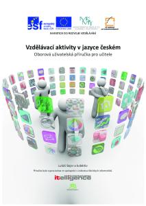 Vzdělávací aktivity v jazyce českém Oborová uživatelská příručka pro učitele