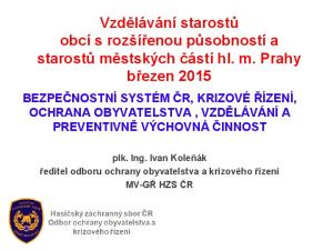 Vzdělávání starostů obcí s rozšířenou působností a starostů městských částí hl. m. Prahy březen 2015