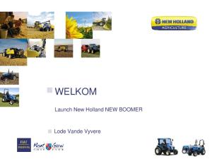WELKOM. Launch New Holland NEW BOOMER. Lode Vande Vyvere
