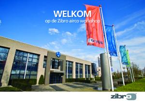 WELKOM. op de Zibro airco workshop