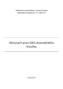 Wichterlovo gymnázium, Ostrava-Poruba příspěvková organizace, Čs. exilu 669. Almanach prací žáků dramatického kroužku