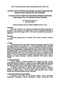 XLIV. konference kateder částí a mechanismů strojů, Praha, 2003 VYUŽÍTÍ POČÍTAČOVÉHO PROGRAMU DYNAMIC DESIGNER PŘI MODELOVÁNÍ KINEMATIKY MECHANISMŮ