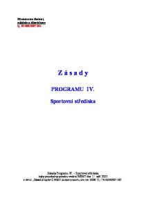 Z á s a d y PROGRAMU IV. Sportovní střediska