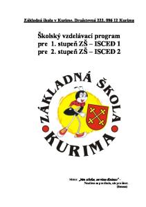 Základná škola v Kurime, Družstevná 222, Kurima Školský vzdelávací program pre 1. stupeň ZŠ ISCED 1 pre 2