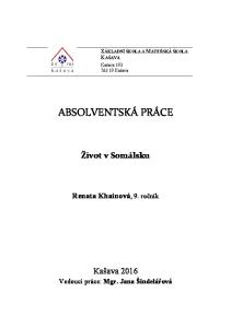 ZÁKLADNÍ ŠKOLA A MATEŘSKÁ ŠKOLA KAŠAVA. Kašava Kašava ABSOLVENTSKÁ PRÁCE. Život v Somálsku. Renata Khainová, 9. ročník