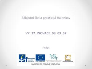 Základní škola praktická Halenkov VY_32_INOVACE_03_03_07. Ptáci