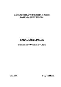 ZÁPADOČESKÁ UNIVERZITA V PLZNI FAKULTA EKONOMICKÁ BAKÁLÁŘSKÁ PRÁCE. Podnikání a život Vietnamců v Chebu