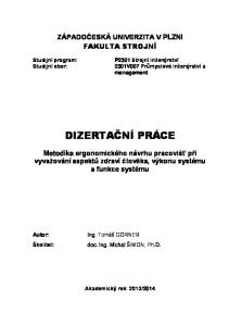 ZÁPADOČESKÁ UNIVERZITA V PLZNI FAKULTA STROJNÍ. 2301V007 Průmyslové inženýrství a management DIZERTAČNÍ PRÁCE