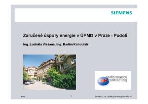 Zaručené úspory energie v ÚPMD v Praze - Podolí Ing. Ludmila Vlašaná, Ing. Radim Kohoutek