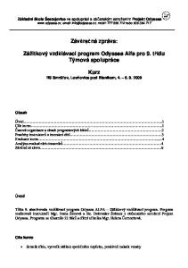 Závěrečná zpráva: Zážitkový vzdělávací program Odyssea Alfa pro 9. třídu Týmová spolupráce. Kurz RS Smršťov, Louňovice pod Blaníkem,