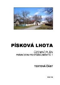 Zdroj:  PÍSKOVÁ LHOTA ÚZEMNÍ PLÁN PRÁVNÍ STAV PO VYDÁNÍ ZMĚNY Č. 1 TEXTOVÁ ČÁST KA * KA