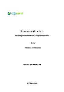 ÜZLETSZABÁLYZAT. a lakossági bankszámlákról és a Folyószámlahitelről. I. rész. Általános rendelkezések. Hatályos: április 6-ától. OTP Bank Nyrt