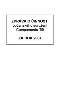 ZPRÁVA O ČINNOSTI občanského sdružení Campamento 99 ZA ROK 2007