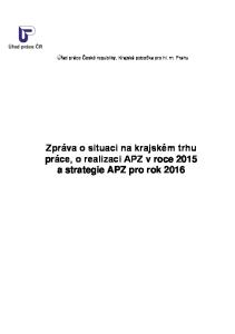 Zpráva o situaci na krajském trhu práce, o realizaci APZ v roce 2015 a strategie APZ pro rok 2016