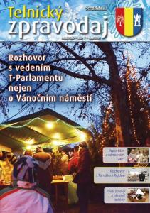 zpravodaj Telnický Rozhovor s vedením T-Parlamentu nejen o Vánočním náměstí Reportáže z vánočních akcí Rozhovor s Tomášem Kejdou