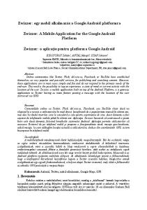 Zwizzer: egy mobil alkalmazás a Google Android platformra. Zwizzer: A Mobile Application for the Google Android Platform